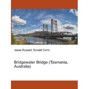  Bridgewater Bridge (Tasmania, Australia): Ronald Cohn 