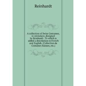   and English. (Collection de Costumes Suisses, etc.). Reinhardt Books