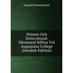   Vid Augustana College (Swedish Edition): Gustaf Nelson Swan: Books