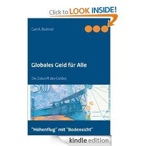 Globales Geld für Alle: Die Zukunft des Geldes (German Edition): Carl 