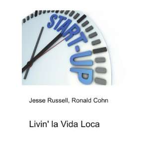  Livin la Vida Loca: Ronald Cohn Jesse Russell: Books