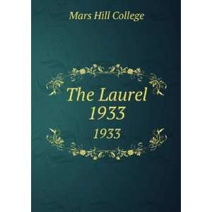 The Laurel. 1933: Mars Hill College: Books