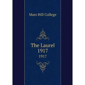  The Laurel. 1917: Mars Hill College: Books