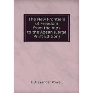  The New Frontiers of Freedom from the Alps to the Agean 