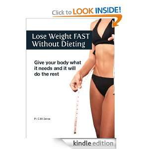 Lose Weight Fast Without Dieting: C.M. Sense:  Kindle Store