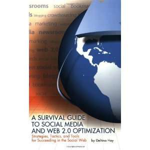  A Survival Guide to Social Media and Web 2.0 Optimization 
