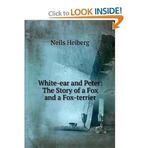   and Peter The Story of a Fox and a Fox terrier Neils Heiberg Books