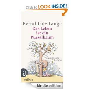 Das Leben ist ein Purzelbaum: Von der Heiterkeit des Seins (German 
