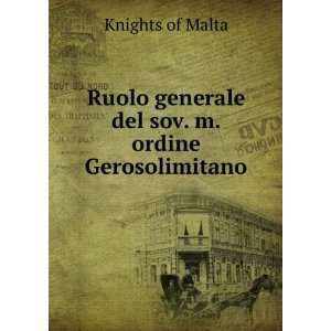   generale del sov. m. ordine Gerosolimitano Knights of Malta Books