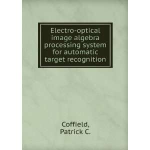  Electro optical image algebra processing system for 