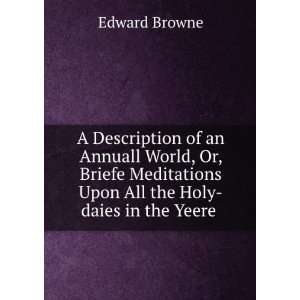   Upon All the Holy daies in the Yeere . Edward Browne Books