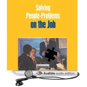  Solving People Problems on the Job (Audible Audio Edition 
