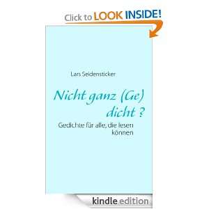 Nicht ganz (Ge)dicht ?: Gedichte für alle, die lesen können (German 