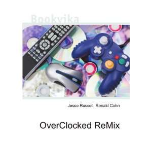  OverClocked ReMix Ronald Cohn Jesse Russell Books
