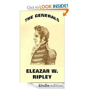 The Generals Eleazar W. Ripley John Frost  Kindle Store