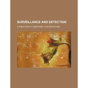  Surveillance and detection: a public health response to 