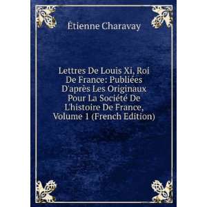   De France, Volume 1 (French Edition) Ã?tienne Charavay Books