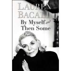   Bacall, Lauren (Author) Oct 31 06[ Paperback ] Lauren Bacall Books