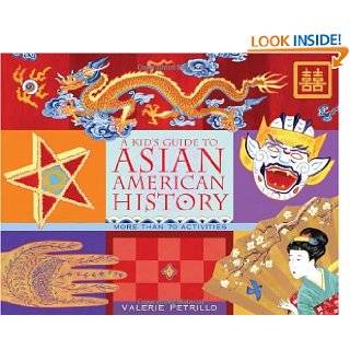 Kids Guide to Asian American History More than 70 Activities (A 