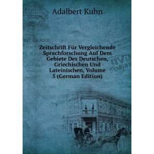   Und Lateinischen, Volume 5 (German Edition) Adalbert Kuhn Books