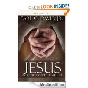 Jesus and the Gospel Timeline Earl David  Kindle Store