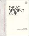 ACL Deficient Knee, (0892031182), E. Wojtys, Textbooks   Barnes 