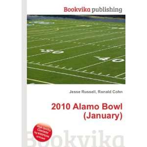    2010 Alamo Bowl (January): Ronald Cohn Jesse Russell: Books