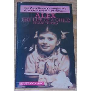    Alex the Life of a Child as Seen on ABC Frank Deford Books