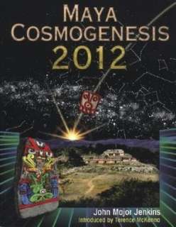 maya cosmogenesis 2012 the john major jenkins paperback $ 13