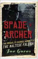   Spade and Archer The Prequel to The Maltese Falcon 