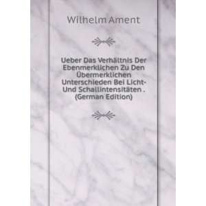     Und SchallintensitÃ¤ten . (German Edition) Wilhelm Ament Books