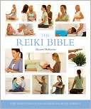 The Reiki Bible: The Definitive Guide to Healing with Energy