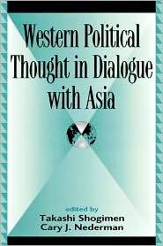Western Political Thought In Dialogue With Asia, (0739123785), Takashi 