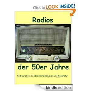 Radios der 50er Jahre Restauration, Wiederinbetriebnahme und 