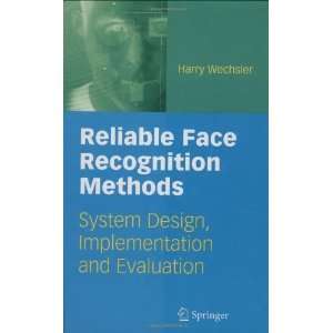  Reliable Face Recognition Methods System Design 