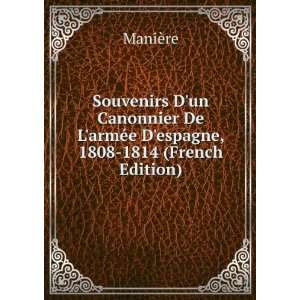   De LarmÃ©e Despagne, 1808 1814 (French Edition) ManiÃ¨re Books