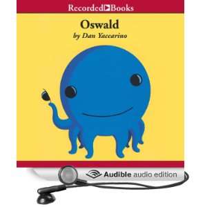    Oswald (Audible Audio Edition) Dan Yaccarino, L. J. Ganser Books