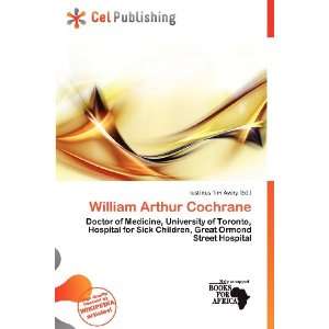    William Arthur Cochrane (9786200846716) Iustinus Tim Avery Books