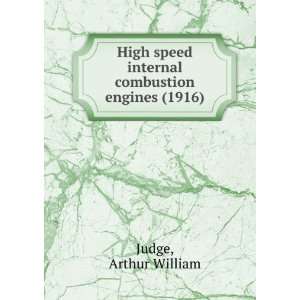   combustion engines, (9781275060630): Arthur William Judge: Books