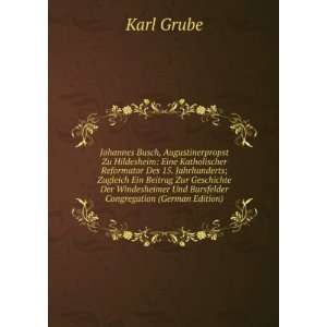   Und Bursfelder Congregation (German Edition): Karl Grube: Books