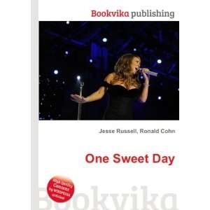  One Sweet Day: Ronald Cohn Jesse Russell: Books