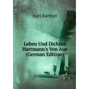   Und Dichten Hartmanns Von Aue (German Edition) Karl Barthel Books