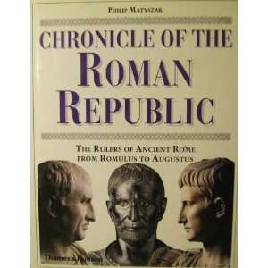   of Ancient Rome from Romulus to Augustus: Philip Matyszak: Books