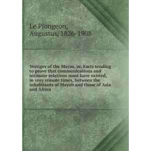   of Mayab and those of Asia and Africa. Augustus Le Plongeon Books