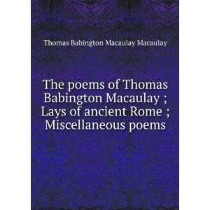   ancient Rome ; Miscellaneous poems Thomas Babington Macaulay Books