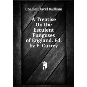   Funguses of England. Ed. by F. Currey: Charles David Badham: Books