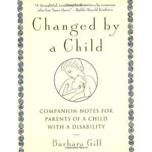  Changed by a Child [Paperback] Barbara Gill Books
