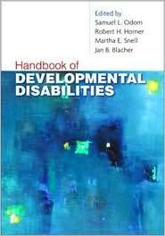 Handbook of Developmental Disabilities, (1593854854), Samuel L. Odom 