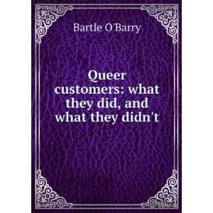  customers what they did, and what they didnt Bartle OBarry Books