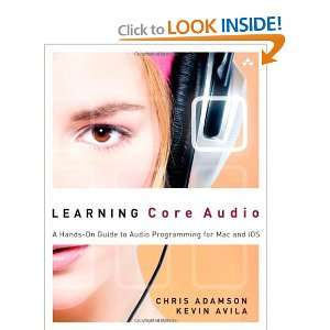 Learning Core Audio: A Hands On Guide to Audio Programming for Mac and 